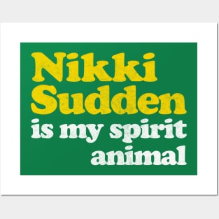 Nikki Sudden Is My Spirit Animal Posters and Art